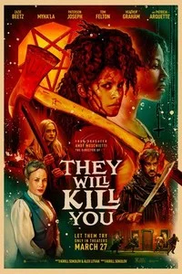 They Will Kill You